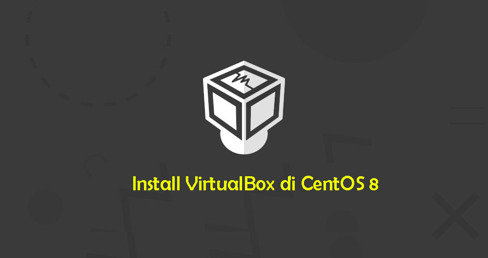 Tutorial Install VirtualBox di CentOS 8.jpg