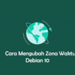 Cara Mengatur atau Mengubah Zona Waktu di Debian 10