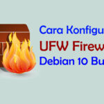 Tutorial Install dan Konfigurasi UFW di Debian 10 Buster