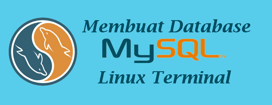 Membuat Database Mysql di Linux Terminal