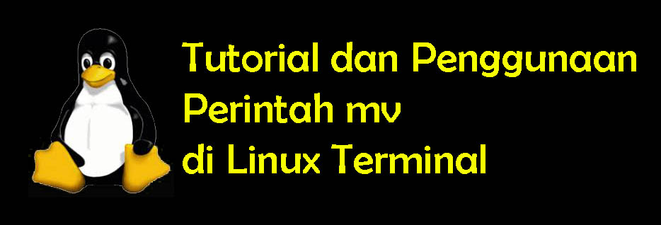 Tutorial Perintah mv dan Penggunaan di Linux Terminal