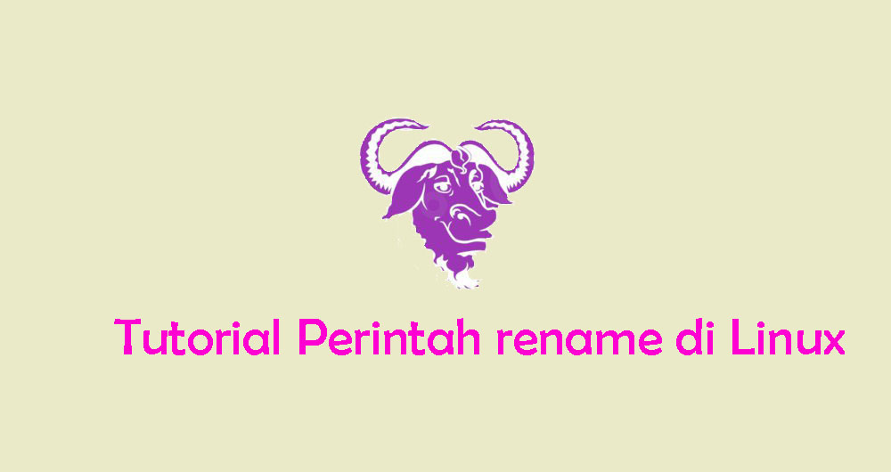 Tutorial Perintah rename di Linux