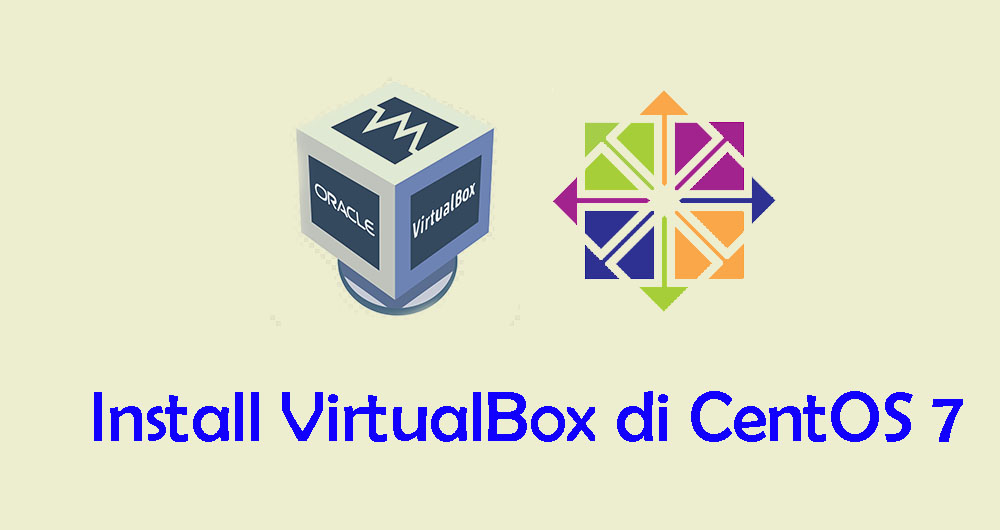 Tutorial Install VirtualBox di CentOS 7