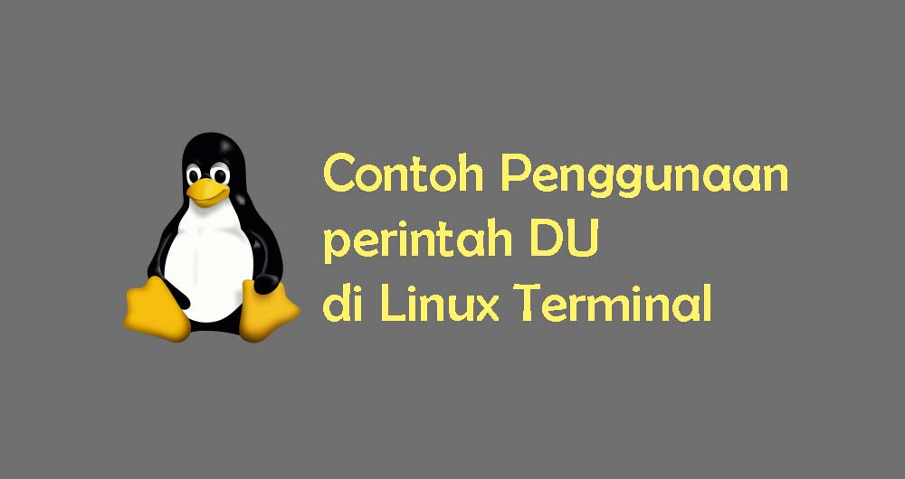Tutorial Penggunaan Perintah DU di Linux Terminal