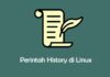 Tutorial Penggunaan Perintah History Di Command Line Linux